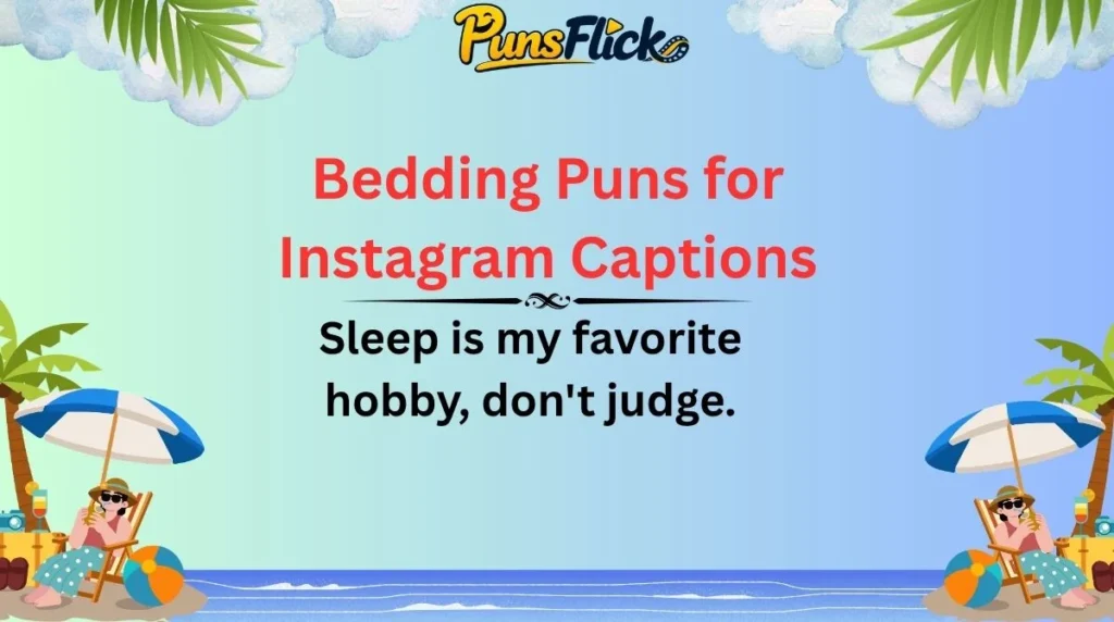 Bedding Puns for Instagram Captions