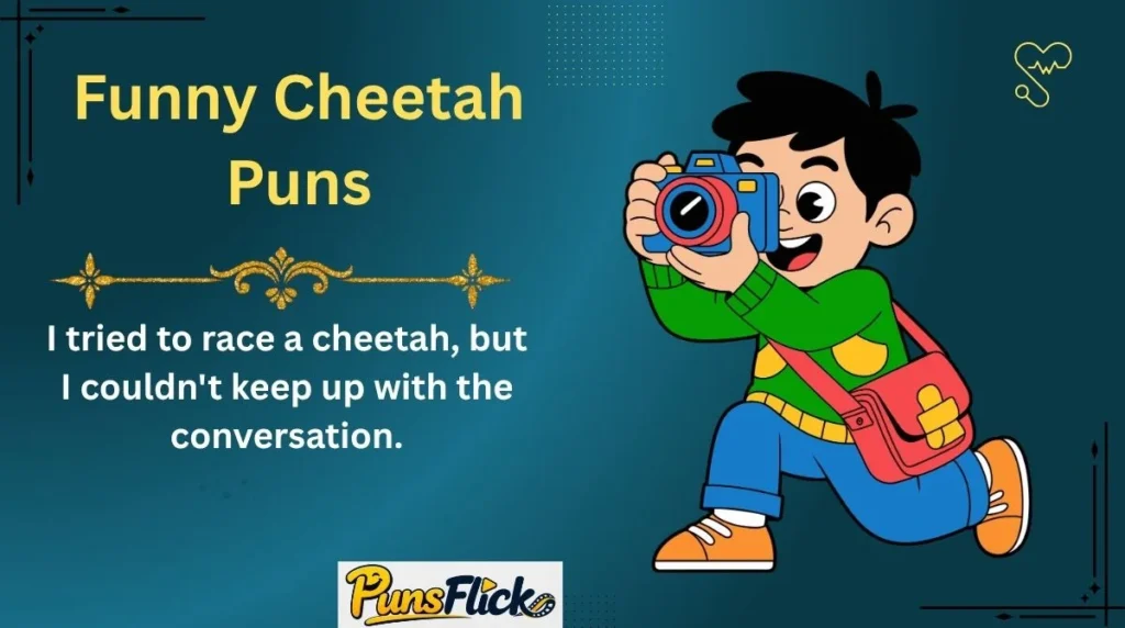 Funny Cheetah Puns