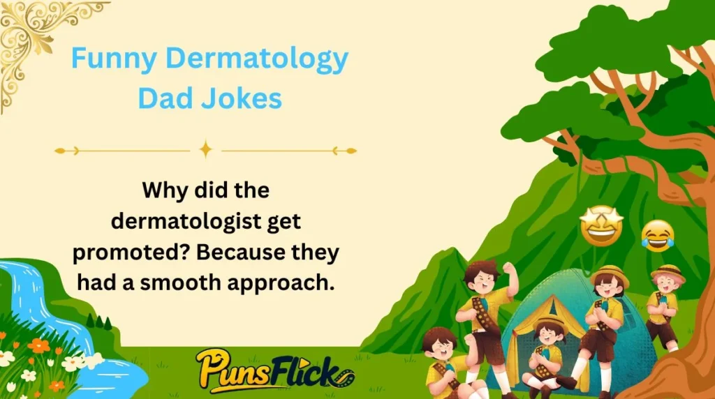 Funny Dermatology Dad Jokes
