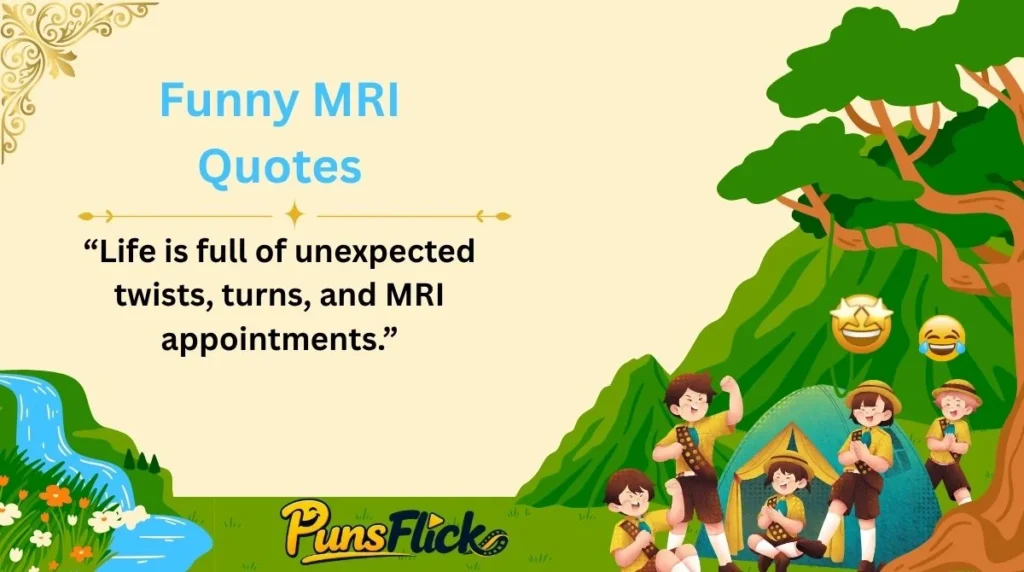 Funny MRI Quotes