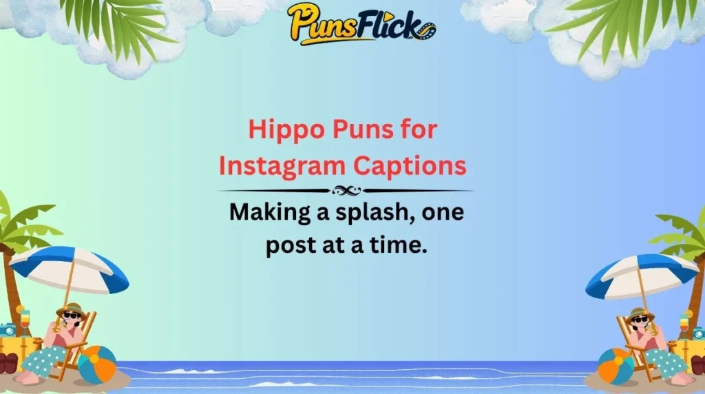 Hippo Puns for Instagram Captions