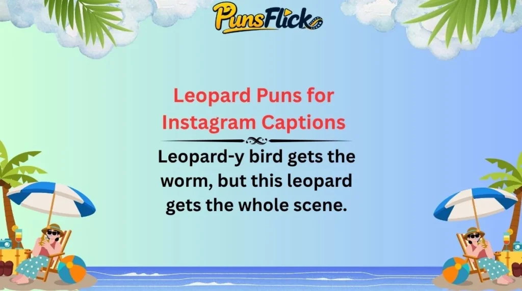 Leopard Puns for Instagram Captions