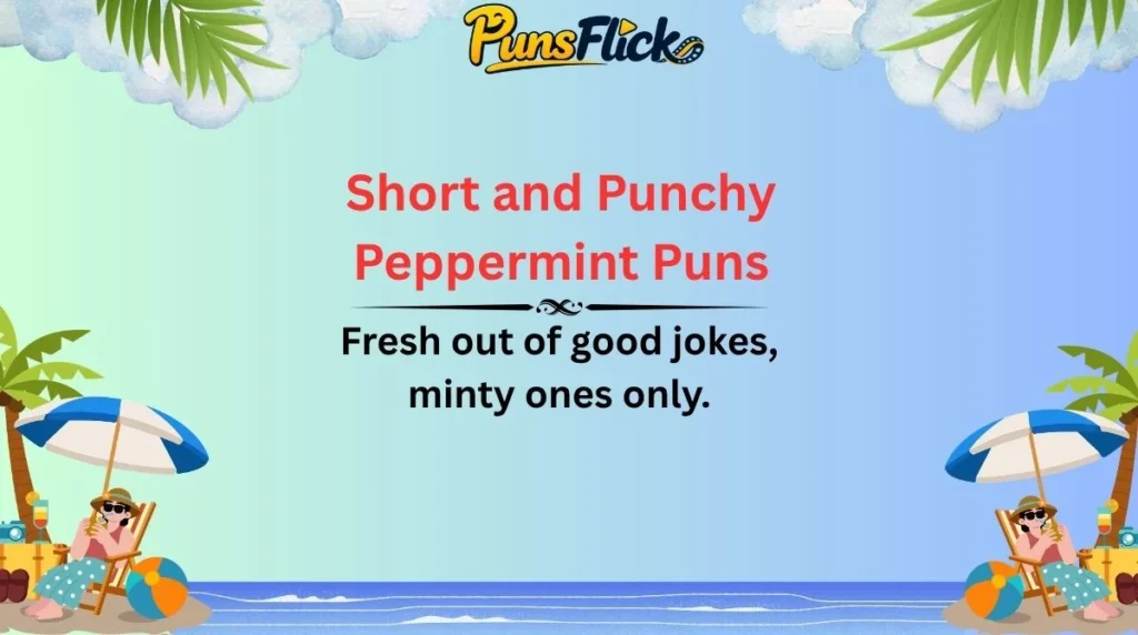 Short and Punchy Peppermint Puns