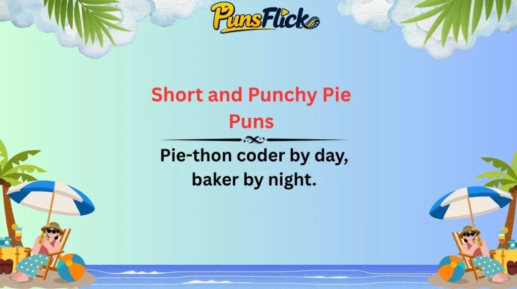 Short and Punchy Pie Puns