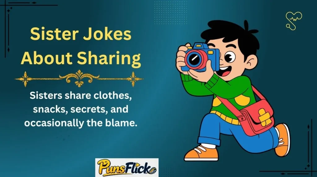 Sister Jokes About Sharing