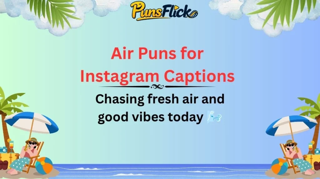 Air Puns for Instagram Captions