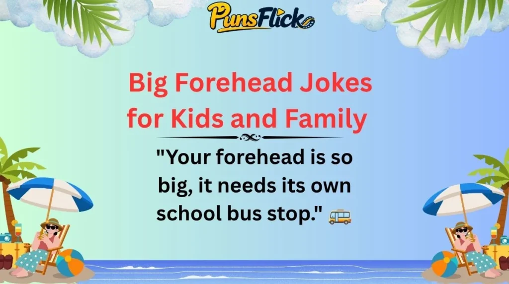 Big Forehead Jokes for Kids and Family 👨‍👩‍👧
