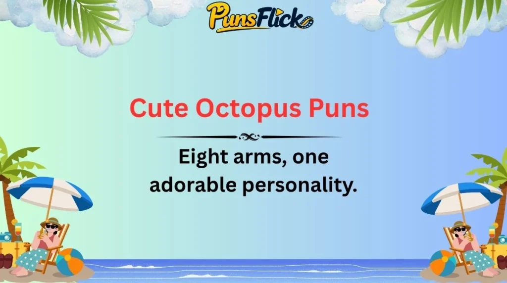 Cute Octopus Puns