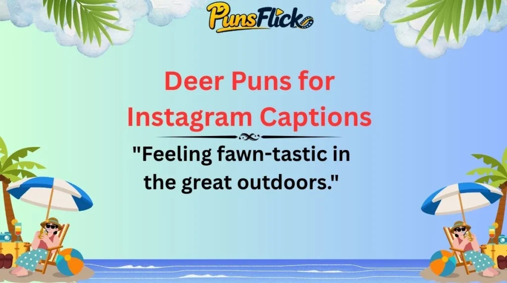 Deer Puns for Instagram Captions