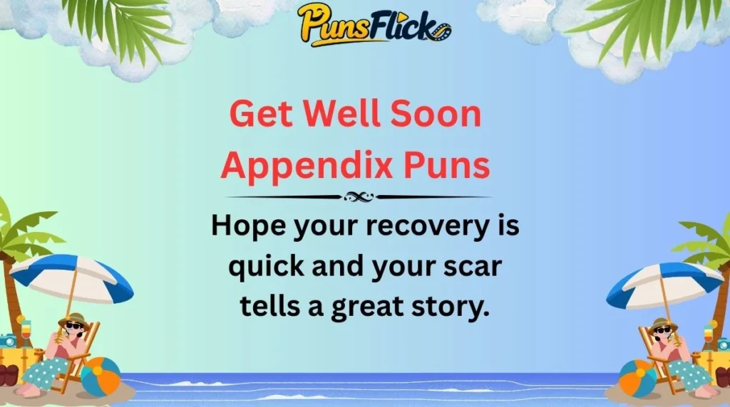 Get Well Soon Appendix Puns