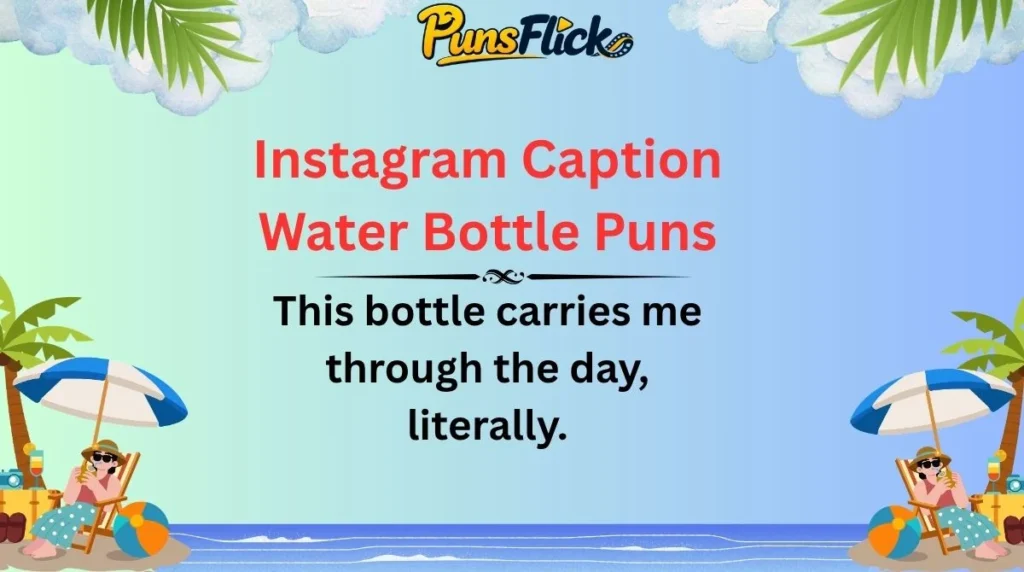 Instagram Caption Water Bottle Puns