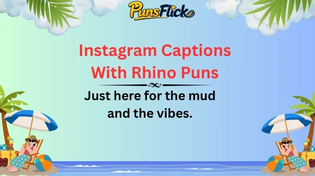 Instagram Captions With Rhino Puns