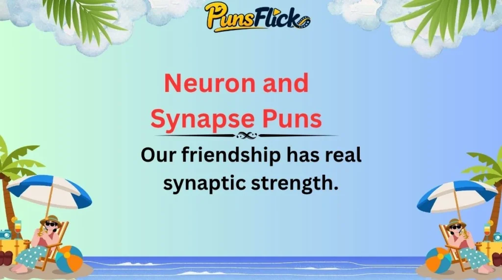 Neuron and Synapse Puns