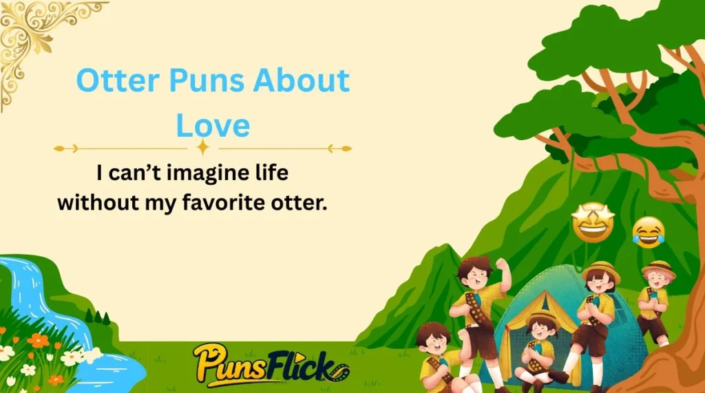 Otter Puns About Love