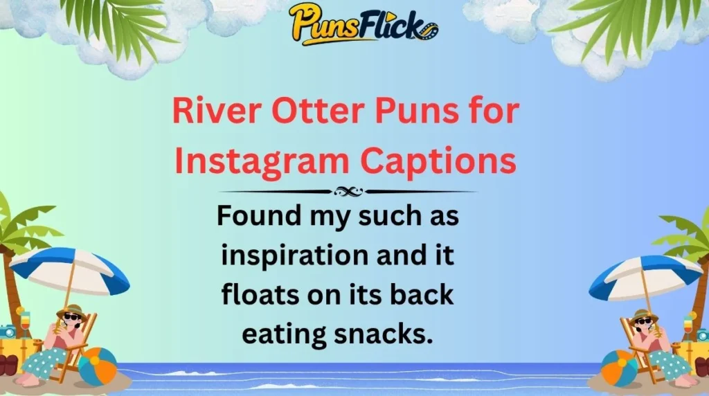 River Otter Puns for Instagram Captions