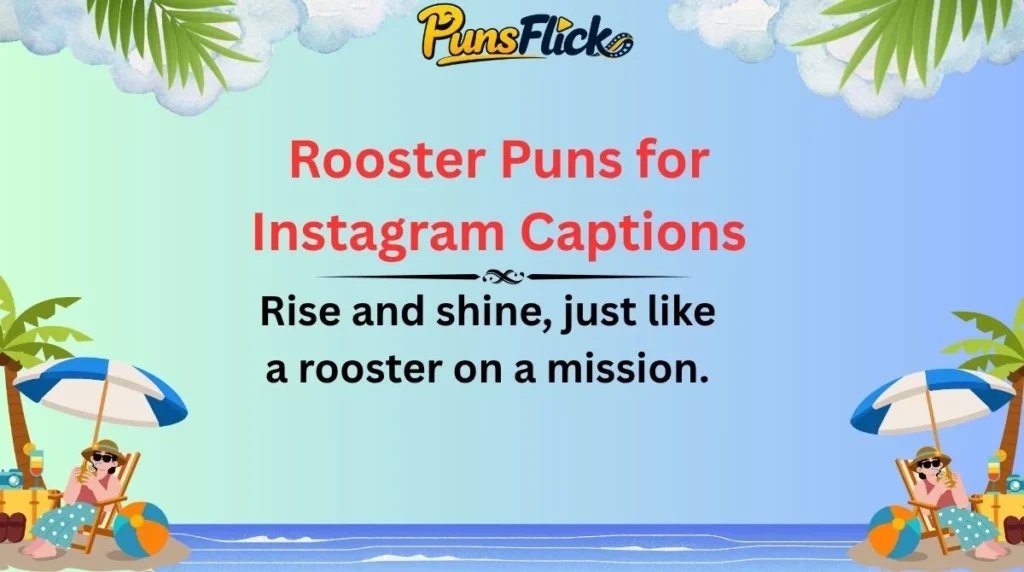 Rooster Puns for Instagram Captions