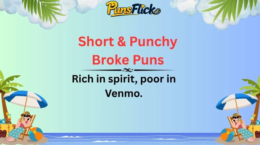 Short & Punchy Broke Puns