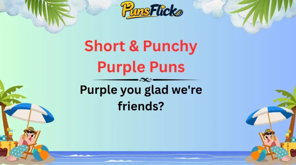 Short & Punchy Purple Puns