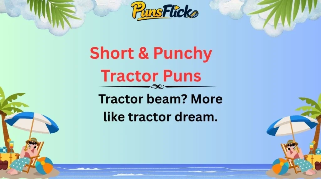 Short & Punchy Tractor Puns