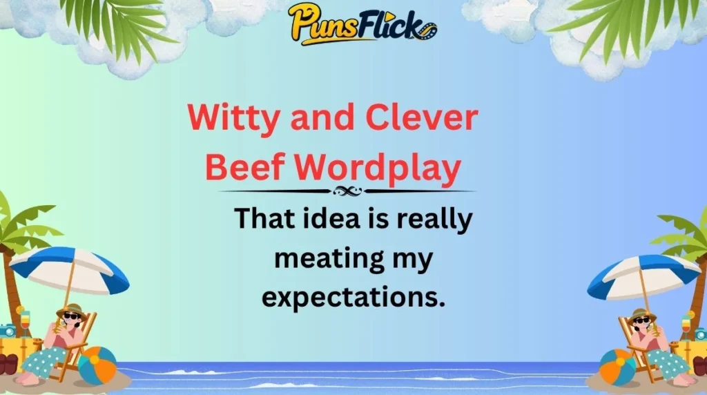 Witty and Clever Beef Wordplay