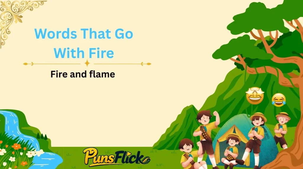 Words That Go With Fire