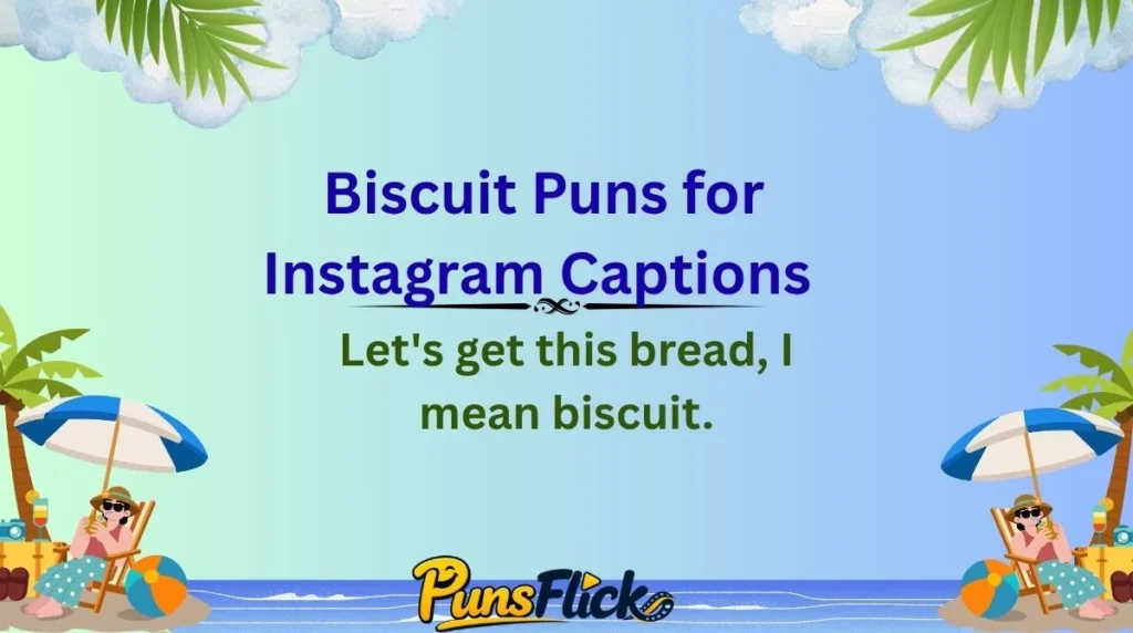 Biscuit Puns for Instagram Captions 📸