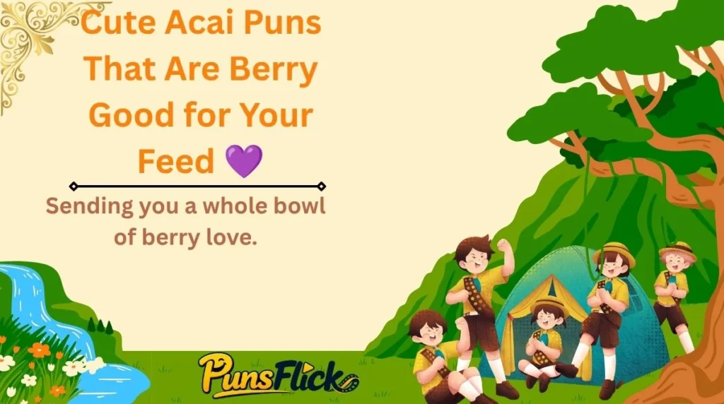 Cute Acai Puns That Are Berry Good for Your Feed 💜