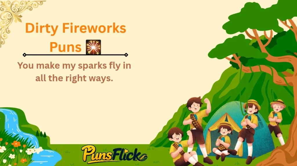 Dirty Fireworks Puns π