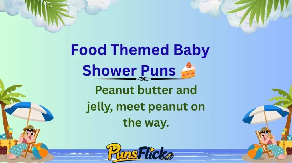 Food Themed Baby Shower Puns 🍰