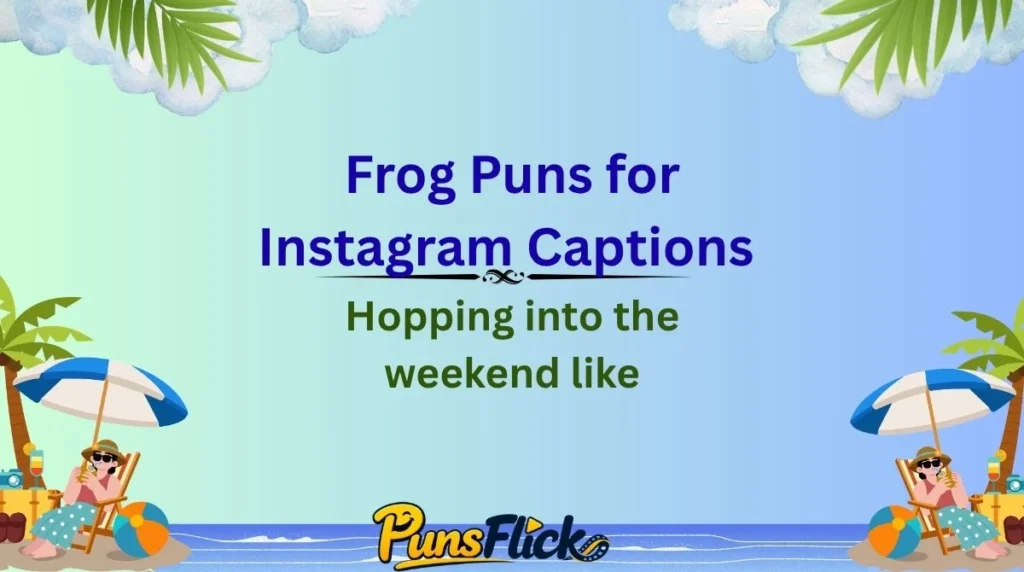 Frog Puns for Instagram Captions 🐸📸