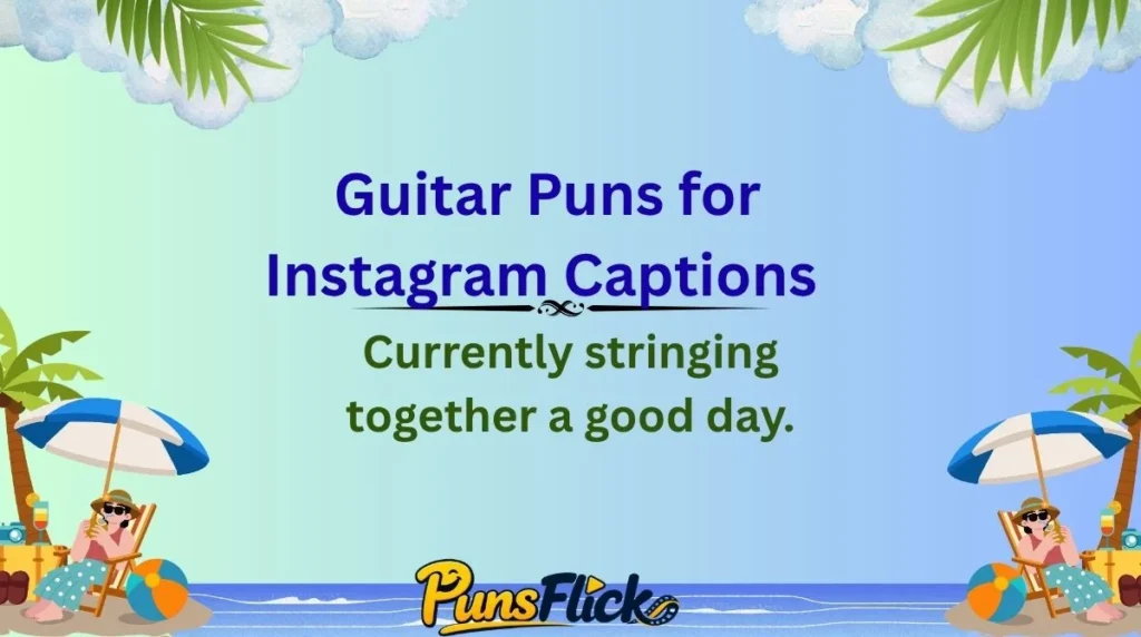 Guitar Puns for Instagram Captions πΈ