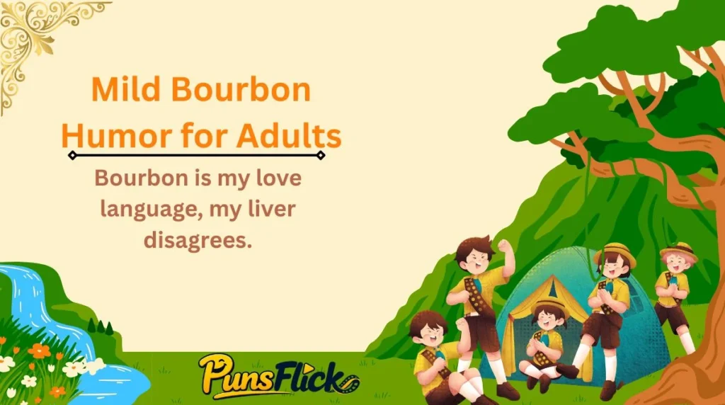 Mild Bourbon Humor for Adults