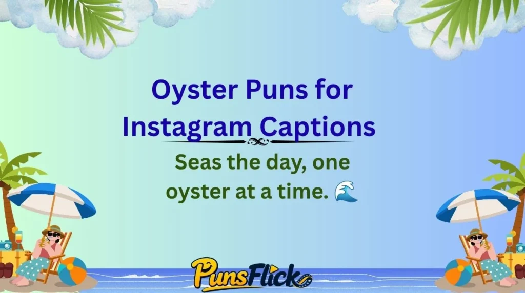 Oyster Puns for Instagram Captions πΈ