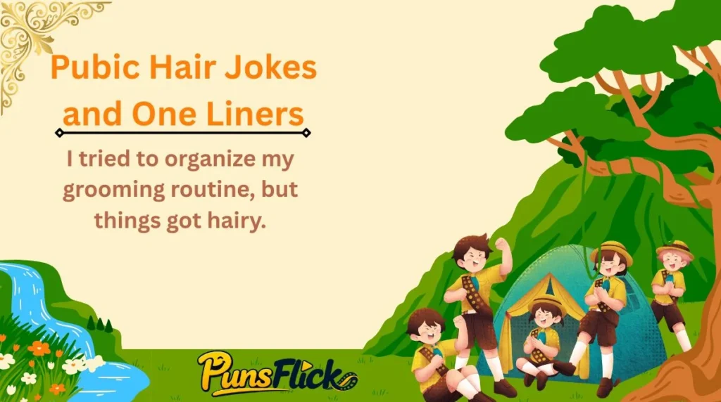 Pubic Hair Jokes and One Liners