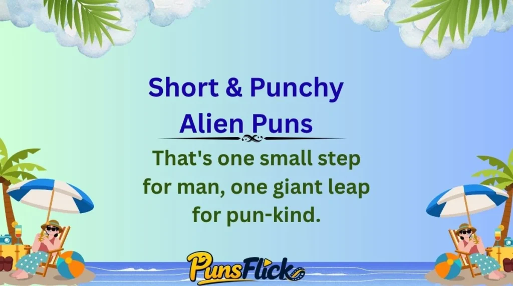 Short & Punchy Alien Puns