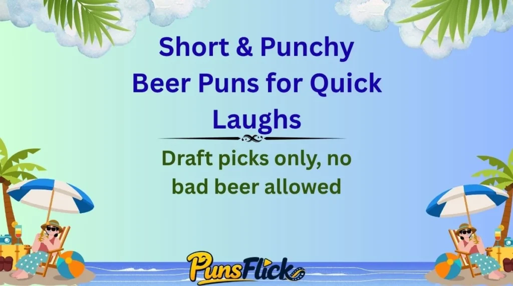 Short & Punchy Beer Puns for Quick Laughs