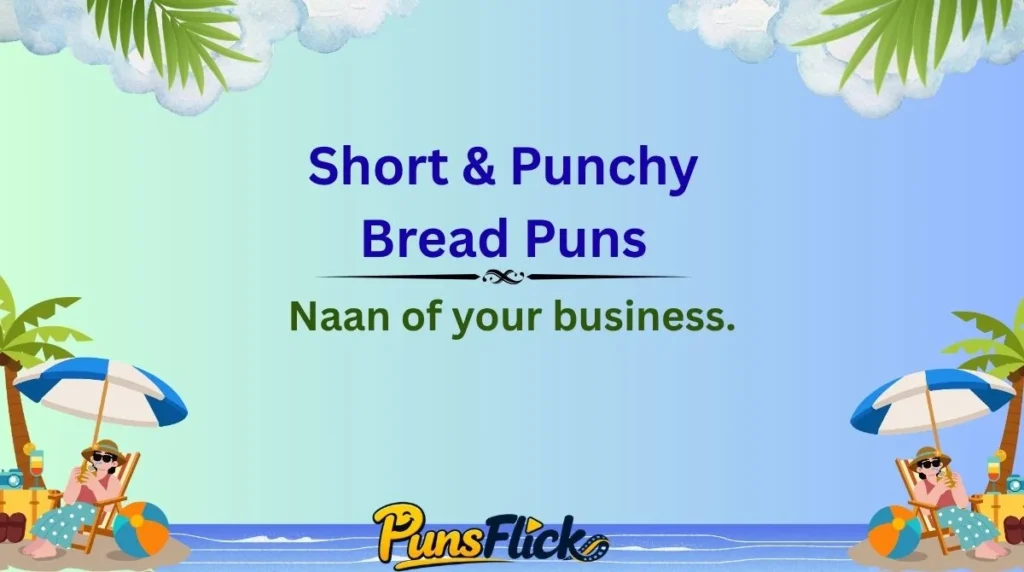 Short & Punchy Bread Puns