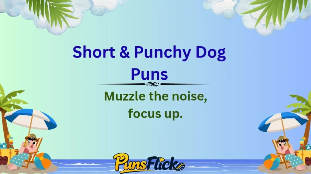 Short & Punchy Dog Puns