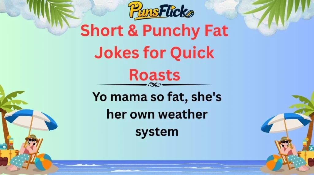 Short & Punchy Fat Jokes for Quick Roasts