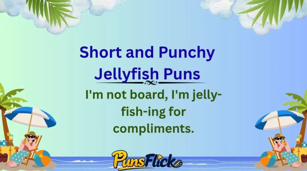 Short and Punchy Jellyfish Puns