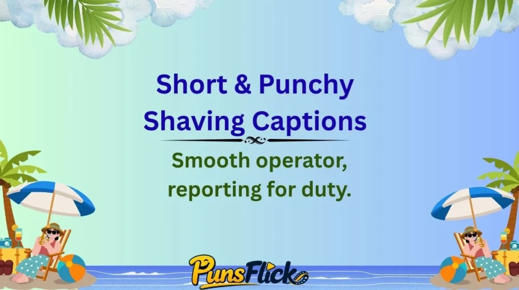 Short & Punchy Shaving Captions