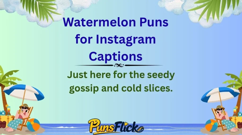 Watermelon Puns for Instagram Captions