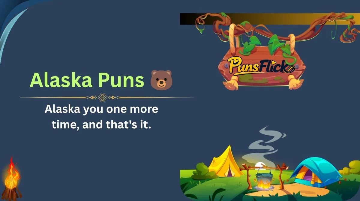Alaska Puns 🐻