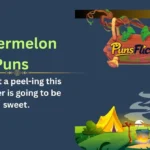 Watermelon Puns